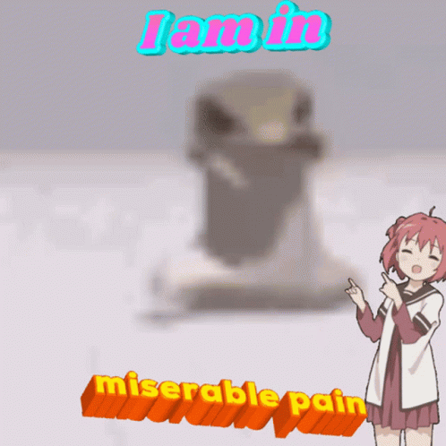A Cartoon Of A Girl Pointing At Something With The Words I Am In Miserable Pain Below Her GIF