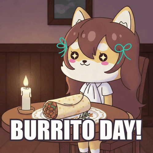 A Cartoon Of A Girl Sitting At A Table With A Burrito On It And The Words Burrito Day Below Her GIF