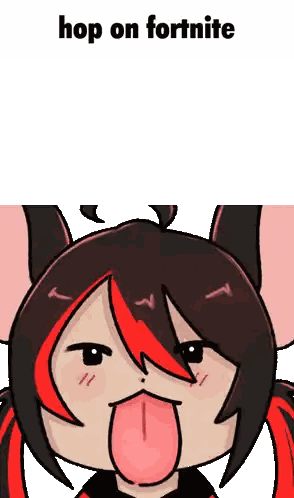 a cartoon of a girl sticking out her tongue with the words hop on fortnite written above her