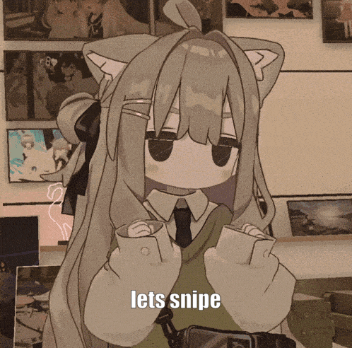 A Cartoon Of A Girl With A Cat Ear And The Words Lets Snipe On The Bottom GIF