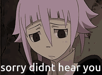 A Cartoon Of A Girl With A Sad Look On Her Face And The Words Sorry Didn T Hear You GIF