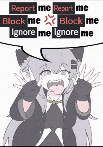 A Cartoon Of A Girl With A Speech Bubble That Says Report Me Report Me GIF