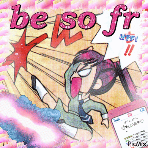 A Cartoon Of A Girl With Her Tongue Out And The Words Be So Fr On The Top GIF