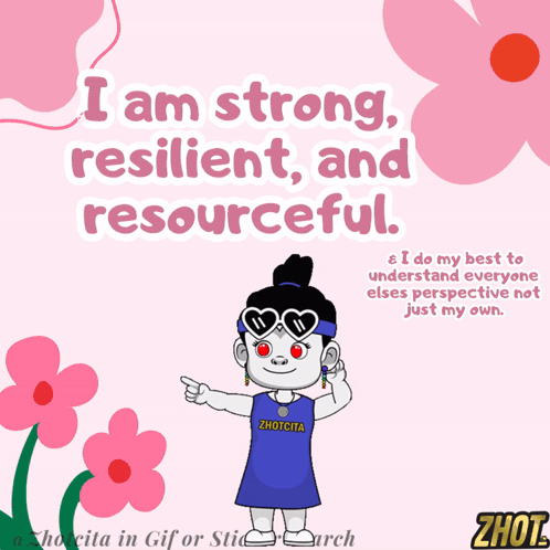 A Cartoon Of A Girl With The Words " I Am Strong Resilient And Resourceful " Above Her GIF