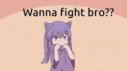 A Cartoon Of A Girl With The Words Wanna Fight Bro GIF