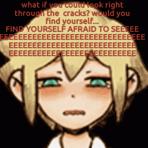 A Cartoon Of A Girl With The Words What If You Could Look Right Through The Cracks Would You Find Yourself Afraid To See GIF