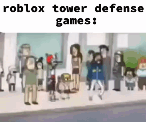 A Cartoon Of A Group Of People Standing On A Sidewalk With The Words Roblox Tower Defense Games . GIF