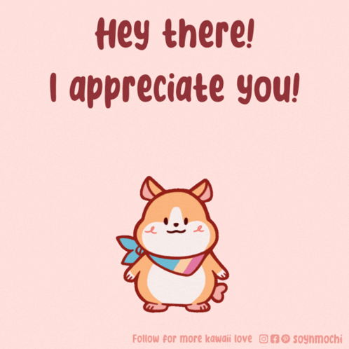 A Cartoon Of A Hamster With The Words Hey There I Appreciate You GIF