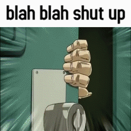 A Cartoon Of A Hand Holding A Door Handle With The Words " Blah Blah Shut Up " Below It GIF