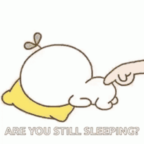 A Cartoon Of A Hand Pointing At A Pillow With The Words `` Are You Still Sleeping '' Written Below It . GIF