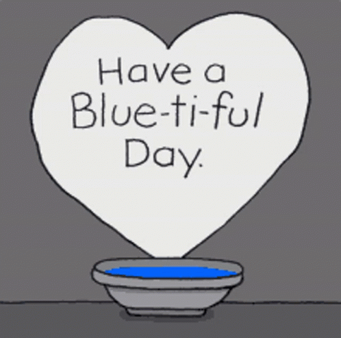 A Cartoon Of A Heart That Says Have A Blue-Tiful Day On It GIF