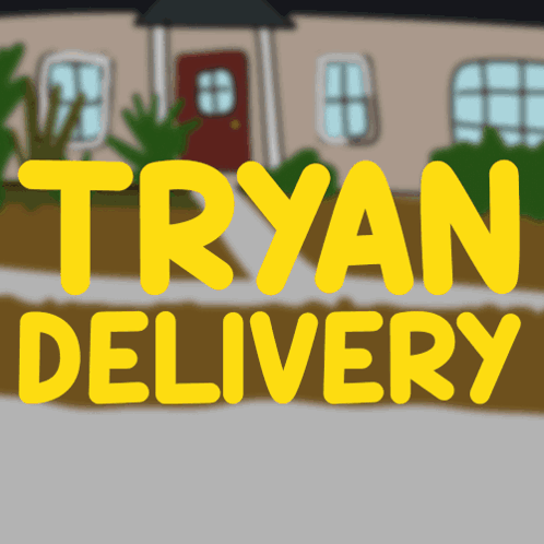 A Cartoon Of A House With The Words Tryan Delivery In Yellow GIF