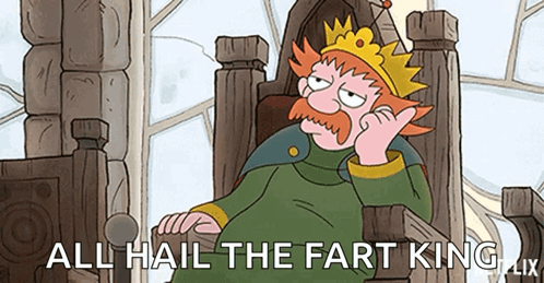 a cartoon of a king sitting on a throne with the words `` all hail the fart king '' .