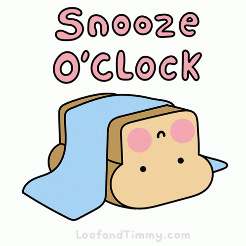 A Cartoon Of A Loaf Of Bread With The Words Snooze O ' Clock Above It GIF