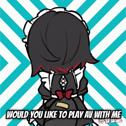 A Cartoon Of A Maid With The Words " Would You Like To Play Av With Me " Above Her GIF