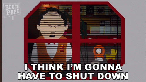 A Cartoon Of A Man Behind A Window With The Words " I Think I 'M Gonna Have To Shut Down " Below Him GIF