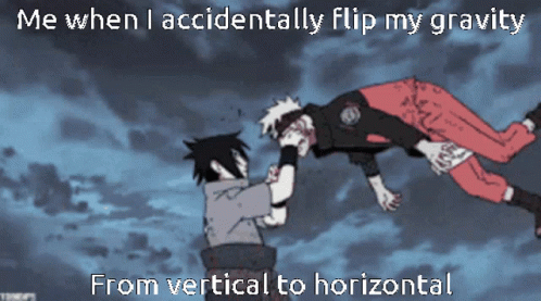 A Cartoon Of A Man Being Lifted In The Air With The Caption " Me When I Accidentally Flip My Gravity From Vertical To Ho GIF