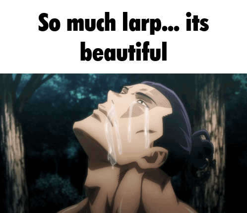 A Cartoon Of A Man Crying With The Words So Much Larp Its Beautiful GIF