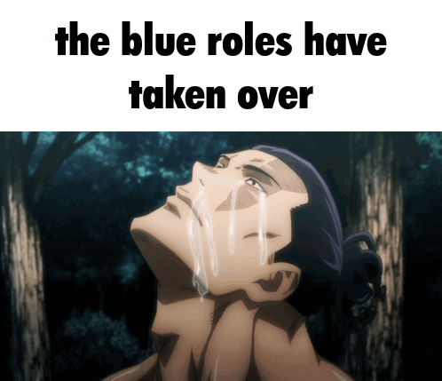 A Cartoon Of A Man Crying With The Words " The Blue Roles Have Taken Over " GIF
