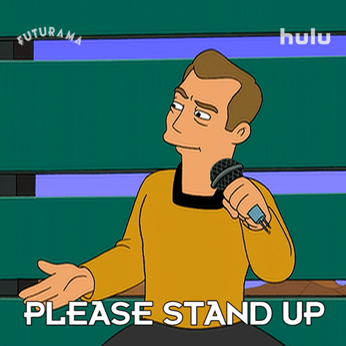 A Cartoon Of A Man Holding A Microphone With The Words " Please Stand Up " Below Him GIF