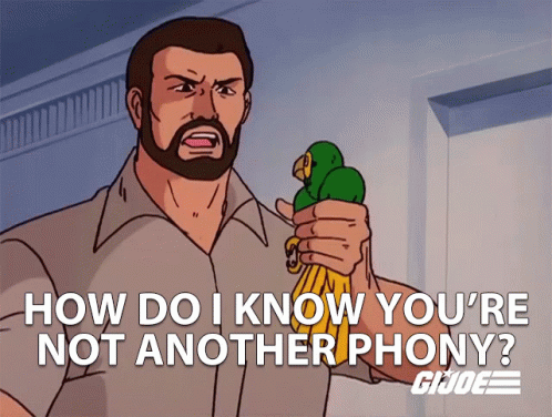 A Cartoon Of A Man Holding A Parrot With The Words " How Do I Know You 'Re Not Another Phony " GIF