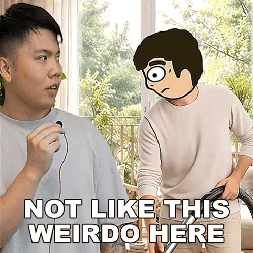A Cartoon Of A Man Holding A Vacuum Cleaner Next To Another Man That Says Not Like This Weirdo Here GIF