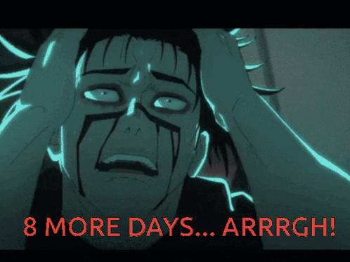 A Cartoon Of A Man Holding His Head With The Words 8 More Days Arrrgh In Red GIF
