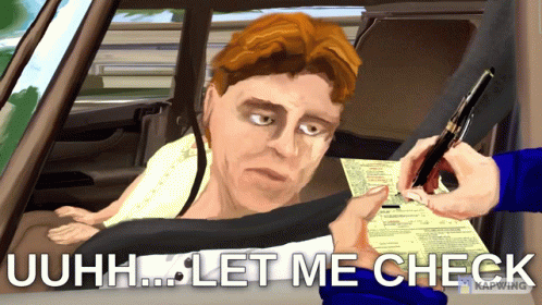 a cartoon of a man in a car with the words " uuhh let me check " written below him