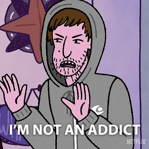 A Cartoon Of A Man In A Hoodie With The Words I 'M Not An Addict Below Him GIF