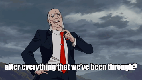 a cartoon of a man in a suit and tie asking after everything that we 've been through