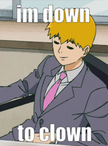 A Cartoon Of A Man In A Suit And Tie With The Words " Im Down To Clown " Below Him GIF