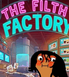 A Cartoon Of A Man In Front Of A Sign That Says The Filth Factory GIF