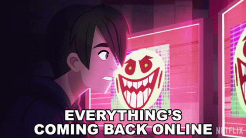A Cartoon Of A Man Looking At A Screen That Says Everything 'S Coming Back Online On It GIF