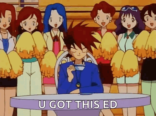 A Cartoon Of A Man Sitting At A Table With Cheerleaders Behind Him And The Words U Got This Ed Below Him GIF