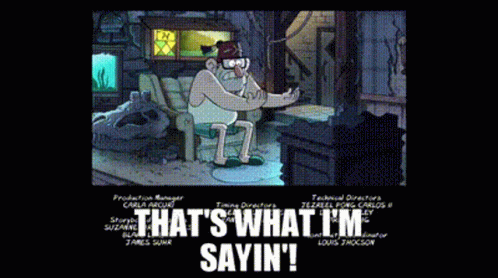 A Cartoon Of A Man Sitting In A Chair With The Words That 'S What I 'M Sayin ' Below Him GIF