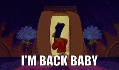 A Cartoon Of A Man Standing In A Doorway With The Words I 'M Back Baby Behind Him . GIF