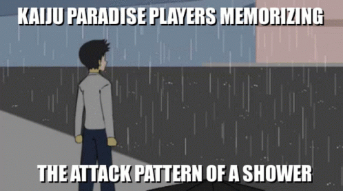 A Cartoon Of A Man Standing In The Rain With The Words Kaiju Paradise Players Memorizing The Attack Pattern Of A Shower GIF