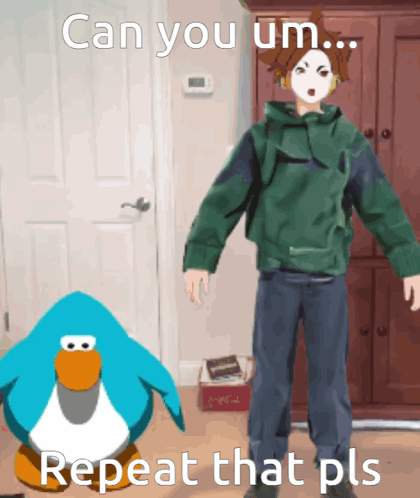 A Cartoon Of A Man Standing Next To A Blue Penguin With The Caption " Can You Um ... Repeat That Pls " GIF