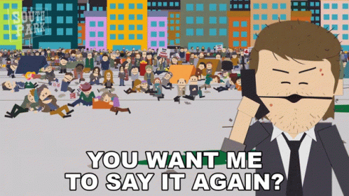 A Cartoon Of A Man Talking On A Cell Phone With The Words " You Want Me To Say It Again " Below Him GIF