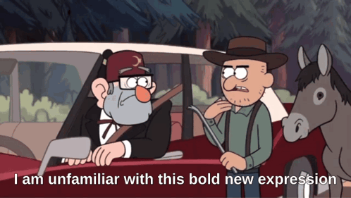 A Cartoon Of A Man Talking To Another Man With The Words I Am Unfamiliar With This Bold New Expression GIF