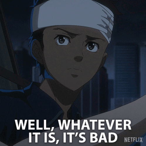 A Cartoon Of A Man With A Bandage On His Head Says Well Whatever It Is It 'S Bad Netflix GIF