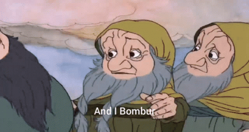 A Cartoon Of A Man With A Beard And The Words " And I Bombur " GIF