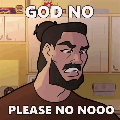 A Cartoon Of A Man With A Beard And The Words God No Please No Nooo GIF