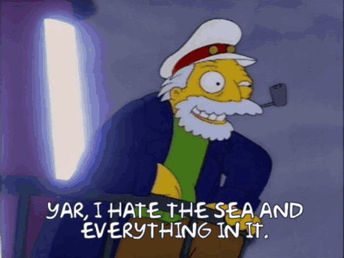 A Cartoon Of A Man With A Pipe And The Words Yar I Hate The Sea And Everything In It GIF
