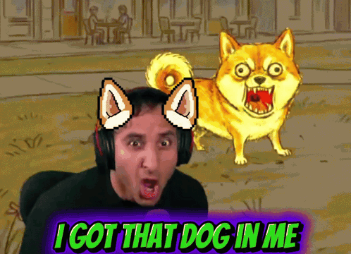 a cartoon of a man with cat ears and the words i got that dog in me