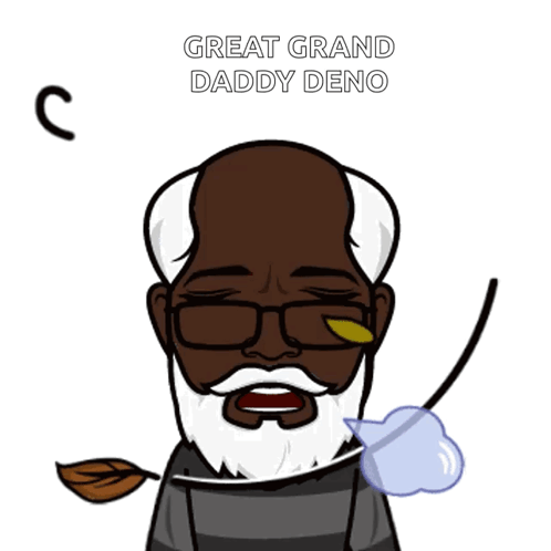 A Cartoon Of A Man With Glasses And A Beard With The Words Great Grand Daddy Deno Above Him GIF