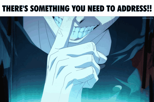 A Cartoon Of A Man With His Finger On His Lips And The Words " There 'S Something You Need To Address " Below Him GIF