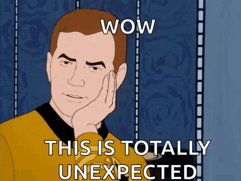 A Cartoon Of A Man With His Hand On His Face And The Words Wow This Is Totally Unexpected Below Him GIF