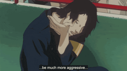 A Cartoon Of A Man With The Words " Be Much More Aggressive " Above Him GIF