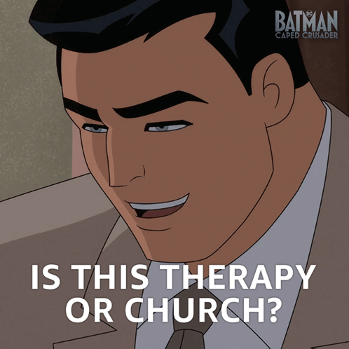 A Cartoon Of A Man With The Words Is This Therapy Or Church Below Him GIF